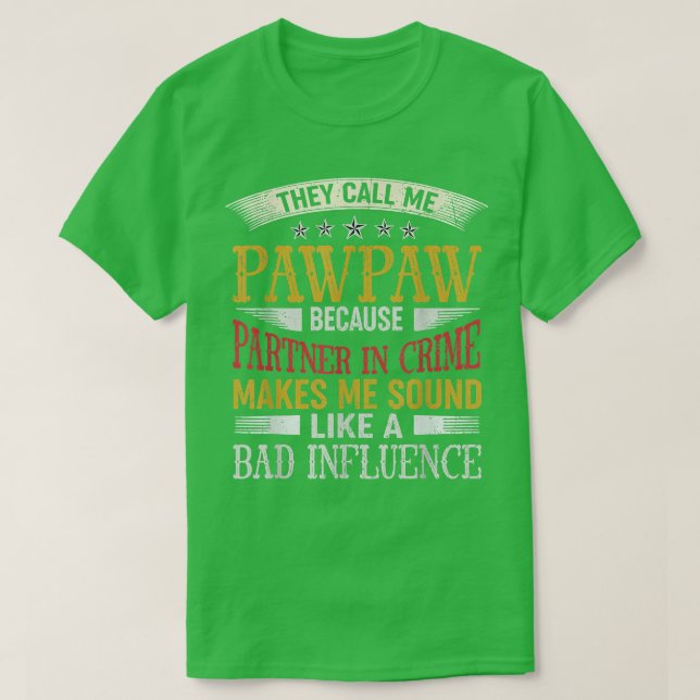 Mens They Call Me Pawpaw Because Partner In Crime  T-Shirt (Design vorne)