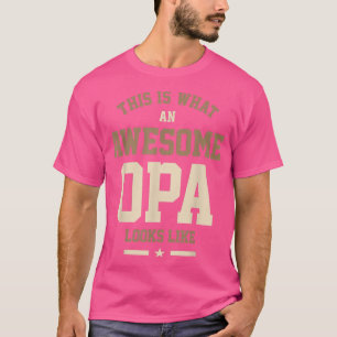 Mens This is What an Awesome Opa Looks Like DadGra T-Shirt