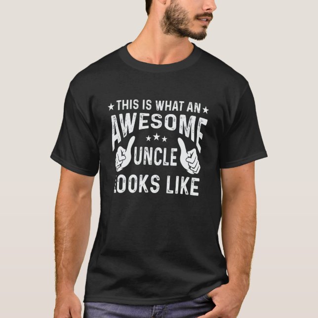 Mens This Is What An Awesome Uncle Looks Like  Unc T-Shirt (Vorderseite)