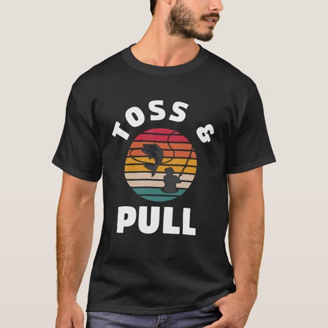 Mens Toss And Pull  Fishing  4 T-Shirt (Vorderseite)
