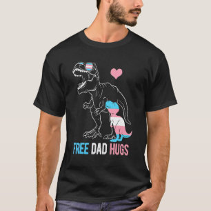 Mens Trans Free Vater Hugs Dinosaur Rex Daddy Tran T-Shirt