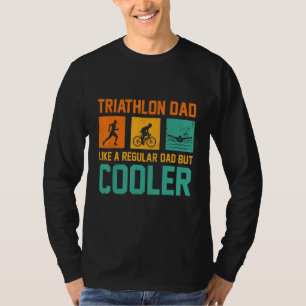 Mens Triathlon Vater wie ein normaler Vater, aber T-Shirt