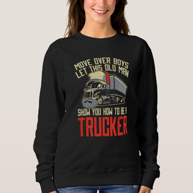 Mens Truck Driver Cap Big Rig Trucking Old Man Tr Sweatshirt (Vorderseite)