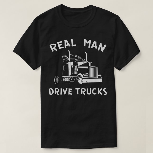 Mens Truck Fahrer Real men LKWs Halbtrail fahren T-Shirt (Design vorne)