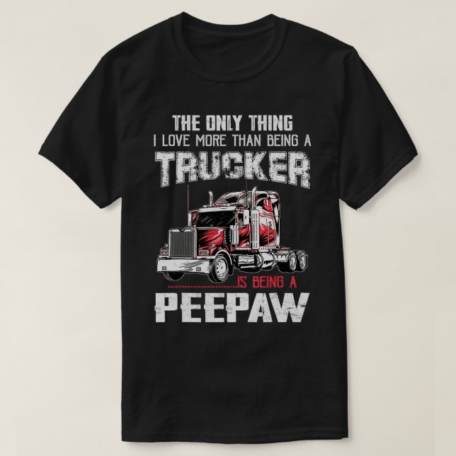 Mens Trucker Peepaw Truck Driver Opa Peepaw T-Shirt (Design vorne)