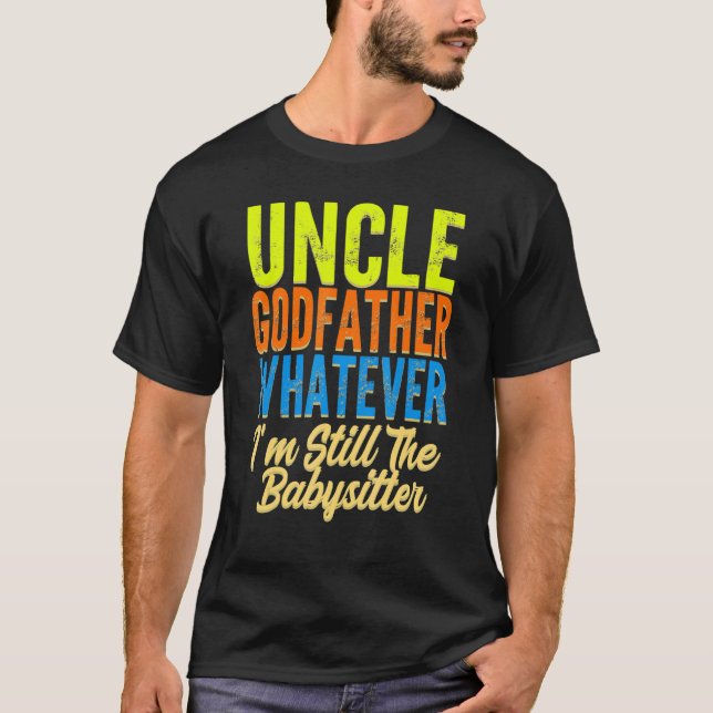 Mens uncle godfather whatever uncles family uncle  T-Shirt (Vorderseite)