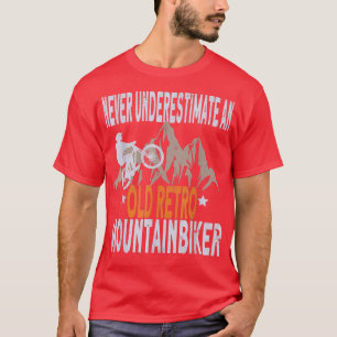 Mens Unterschätzung nie ein altes Retro-Mountainbi T-Shirt