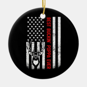 Mens USA Flag Best Buckin Poppa Ever Deer Junting Keramik Ornament