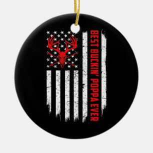 Mens USA Flag Best Buckin Poppa Ever Deer Junting Keramik Ornament