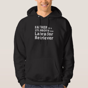 Mens Vater eines stur-geborenen Labrador-Retriever Hoodie