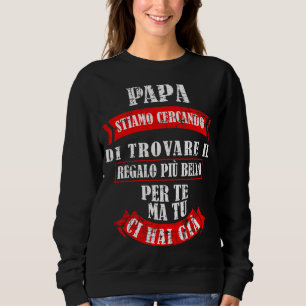 Mens Vater haben wir versucht, die besten 1 zu fin Sweatshirt