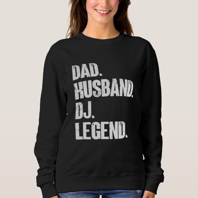 Mens Vater Husband Dj Legend Music Artist Dj Sweatshirt (Vorderseite)