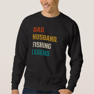 Mens Vater Husband Fishing Legend Fischen Fischer Sweatshirt