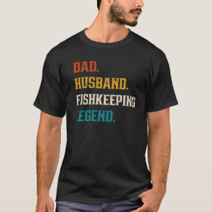 Mens Vater Husband Fishkeeping Legend Fishkeeping T-Shirt