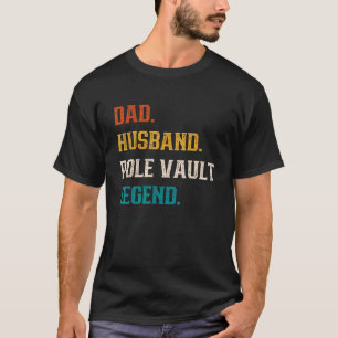 Mens Vater Husband Pole Vault Legende Pole Vault T-Shirt