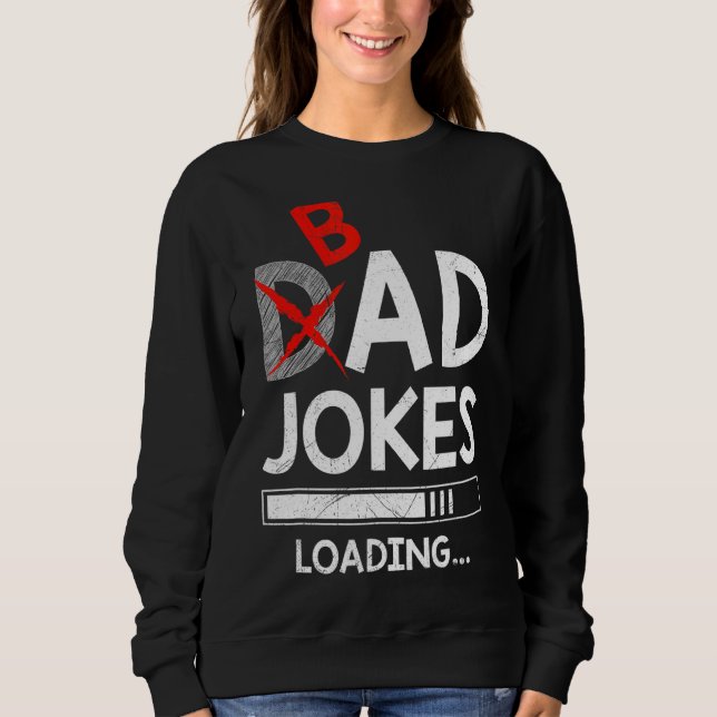 Mens Vater Joke Bad Joke Loading Daddy Jokes Sweatshirt (Vorderseite)