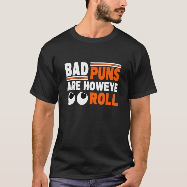 Mens Vater Joke Bad Puns sind wie Auge Roll T-Shirt (Vorderseite)
