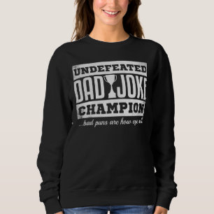 Mens Vater Joke Champion Fathers Day Bad Puns Sweatshirt