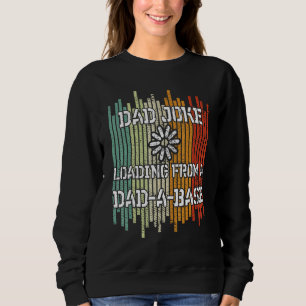 Mens Vater Joke Loading Vatertag Vater ein Grundfe Sweatshirt