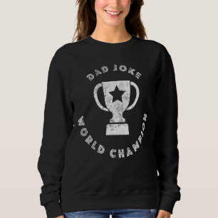 Mens Vater Joke World Champion Vateru2019s Day 20 Sweatshirt
