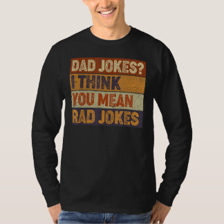 Mens Vater Jokes Ich glaube, Sie Gemein Krassen Jo T-Shirt