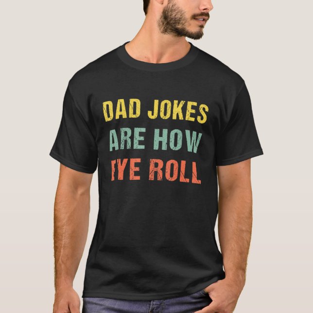 Mens Vater Jokes sind, wie Eye Roll Daddy Pun Joke T-Shirt (Vorderseite)