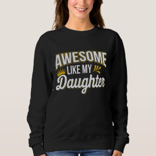 Mens Vater Phantastisch wie meine Tochter Papa Vat Sweatshirt