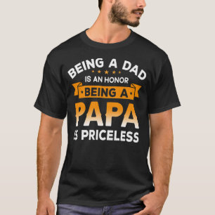 Mens VATER sein ist ein HONOR, ein PAPA zu sein is T-Shirt