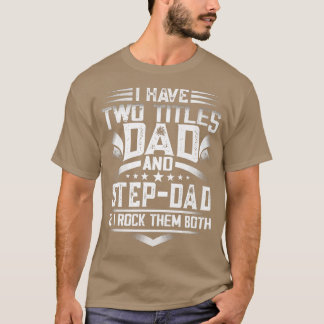 Mens Väter Tag habe ich zwei Titel Vater und StepD T-Shirt