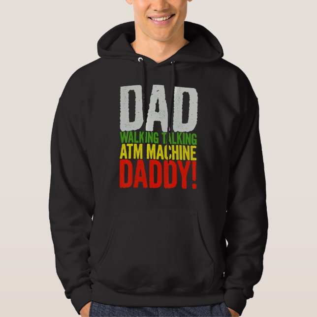 Mens Vater zu Fuß Unterhaltung ATM Maschine Daddy  Hoodie (Vorderseite)