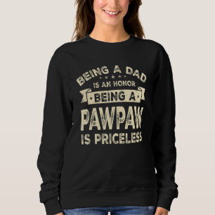 Mens Vater zu sein ist eine Ehre, Pawpaw ist Pri z Sweatshirt