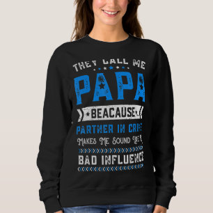 Mens Vaters Day Opa Sie nennen mich Papa Partner Sweatshirt