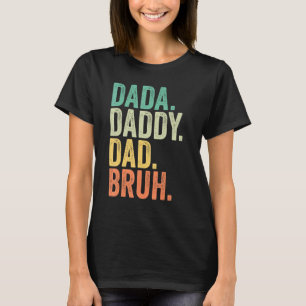 Mens Vatertag 2022 Outfit Dada Daddy Vater Bruh T-Shirt