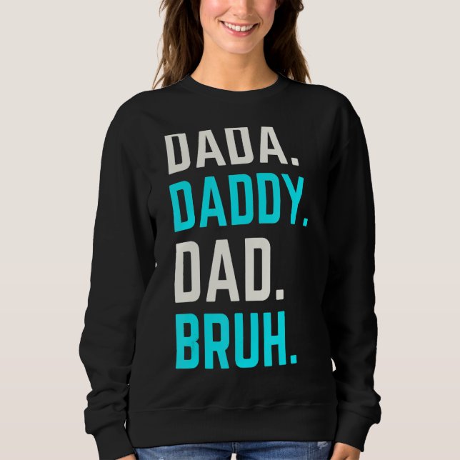 Mens Vatertag Dada Daddy Vater Bruh 42 Sweatshirt (Vorderseite)
