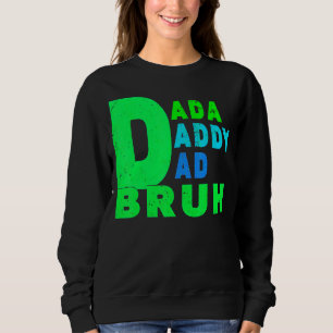 Mens Vatertag Dada Daddy Vater Bruh 75 Sweatshirt
