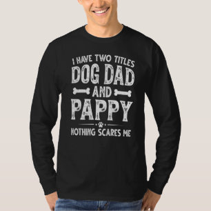 Mens Vatertag habe ich zwei Titel Hund Vater und P T-Shirt