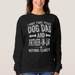 Mens Vatertag habe ich zwei Titeln Hund Vater und Sweatshirt