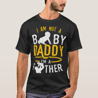 Mens Vatertag Ich bin kein Baby Papa ich bin ein F T-Shirt