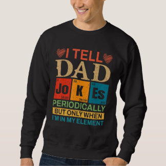 Mens Vatertag Ich erzähle Vater Jokes regelmäßig 2 Sweatshirt