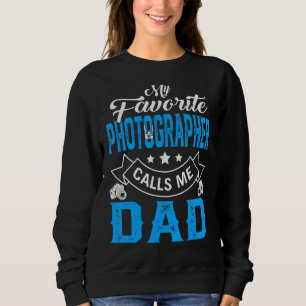 Mens Vatertag Mein Lieblingsfotograf ruft M an Sweatshirt