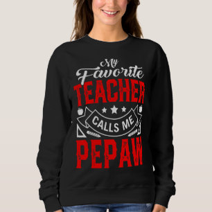 Mens Vatertag Mein Lieblingslehrer nennt mich Pep Sweatshirt