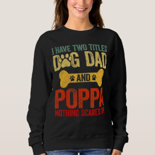 Mens Vatertag Retro Ich habe zwei Titel Hund Vater Sweatshirt