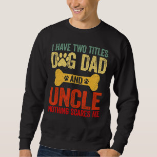 Mens Vatertag Retro Ich habe zwei Titel Hund Vater Sweatshirt