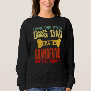 Mens Vatertag Retro Ich habe zwei Titel Hund Vater Sweatshirt