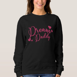 Mens Vatertag Traum Daddy Pink Daughter Sweatshirt