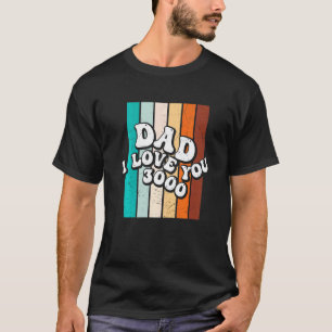 Mens Vatertag Vater ich Liebe Sie stolz Familie T-Shirt