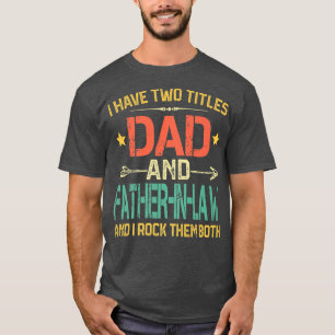 Mens Vatertag Vintag habe ich zwei Titel Vater und T-Shirt