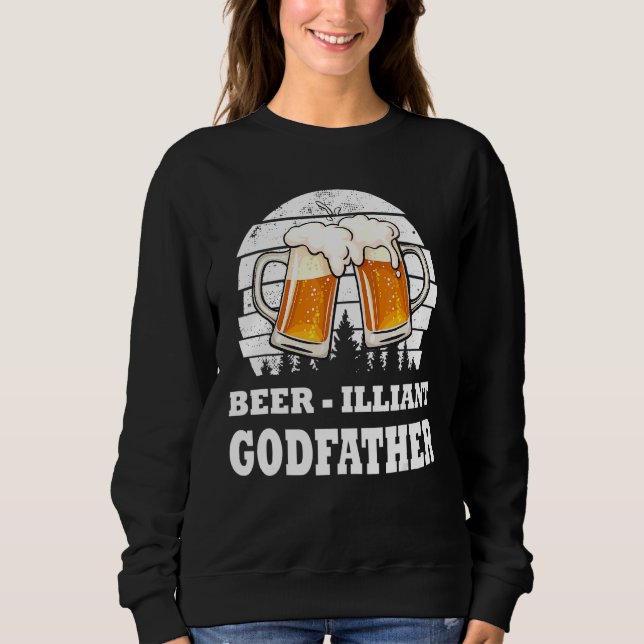 Mens Vathers Day Beer Illiant Godvater Drink Sweatshirt (Vorderseite)