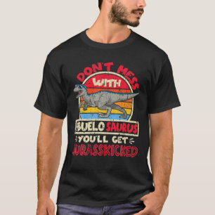 Mens vermasseln sich nicht mit Abuelo Saurus, den T-Shirt