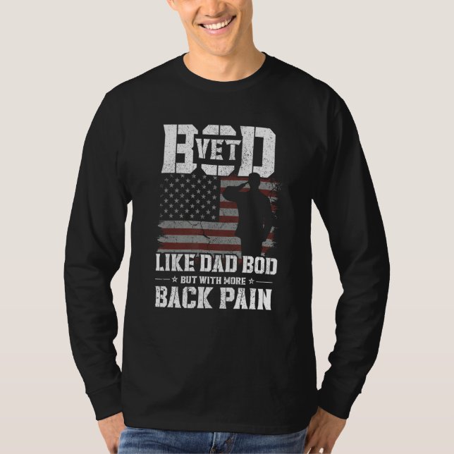 Mens Vet Bod Like Dad Bod But More Back Pain Veter T-Shirt (Vorderseite)